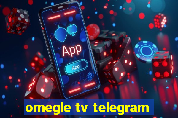 omegle tv telegram